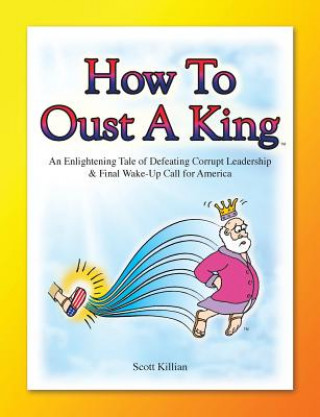 Carte How To Oust A King Scott Killian