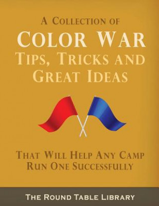 Carte Color War Tips, Tricks and Great Ideas Curt Moose Jackson