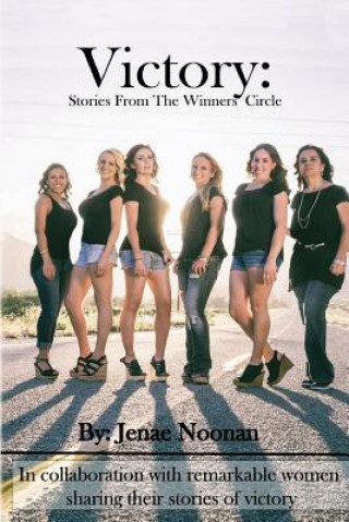 Knjiga Victory: Stories from the Winners' Circle Jenae Noonan