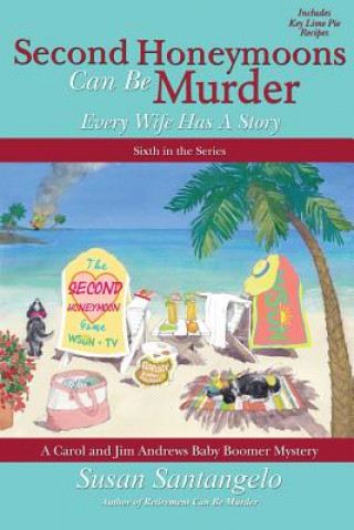 Knjiga Second Honeymoons Can Be Murder Susan Santangelo