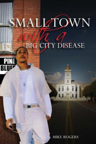 Buch Small Town with a Big City Disease Michael Rogers