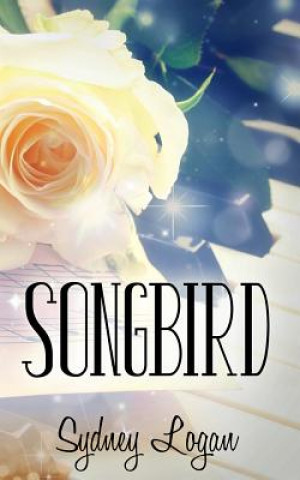 Knjiga Songbird Sydney Logan