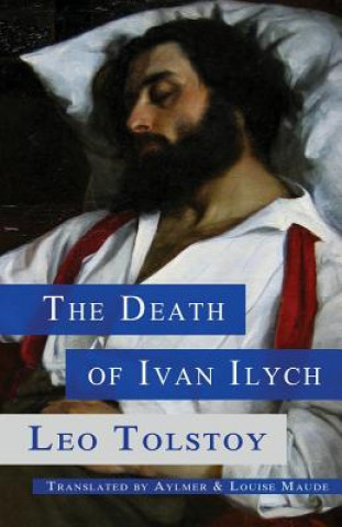 Книга The Death of Ivan Ilych Leo Nikolayevich Tolstoy