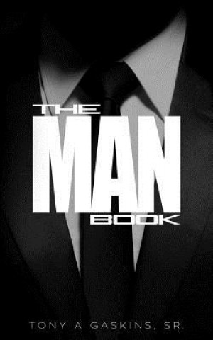 Book The Man Book Tony a. Gaskins Sr