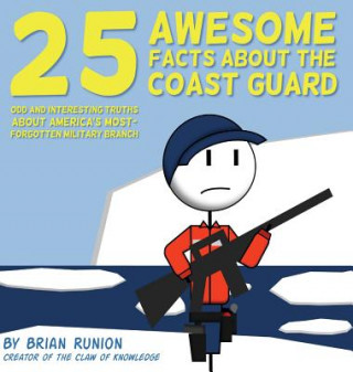 Kniha 25 Awesome Facts About The Coast Guard Brian Runion