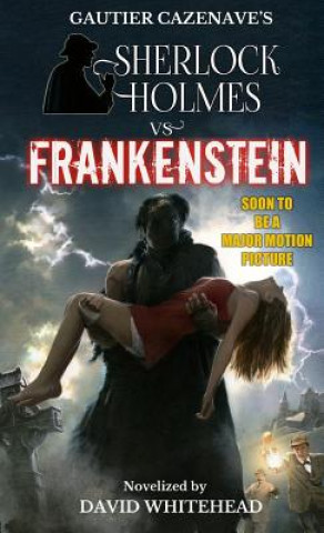 Könyv Sherlock Holmes vs. Frankenstein David Whitehead