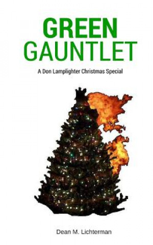 Carte Green Gauntlet: A Don Lamplighter Christmas Special Dean M. Lichterman