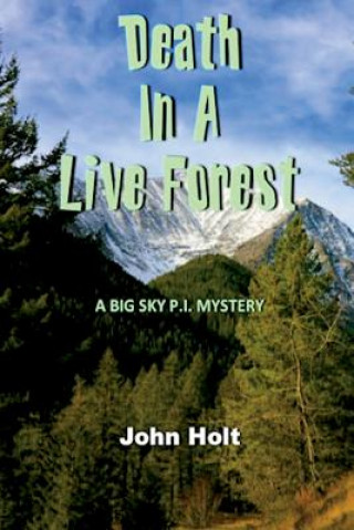 Könyv Death in a Live Forest John Holt