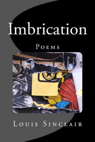 Carte Imbrication: Poems by Louis Sinclair Louis Sinclair