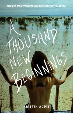 Kniha A Thousand New Beginnings Kristin Addis
