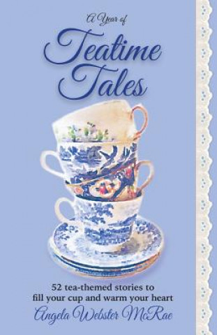 Kniha A Year of Teatime Tales Angela Webster McRae