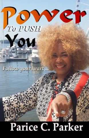 Könyv Power to Push You Parice C. Parker