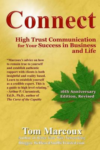 Kniha Connect: High Trust Communication for Your Success in Business and Life Tom Marcoux