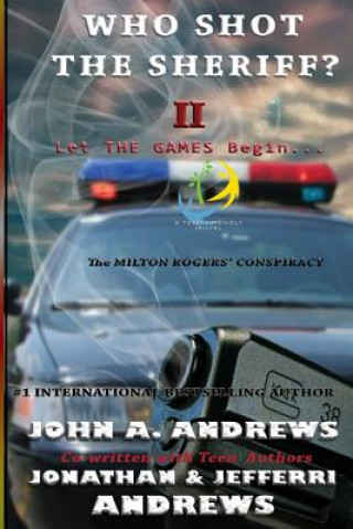 Kniha Who Shot the Sheriff? II: The Milton Rogers' Conspiracy John a. Andrews