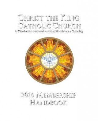 Kniha Christ the King Membership Handbook Parish Life Services