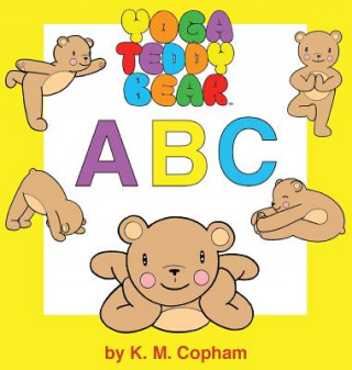 Könyv Yoga Teddy Bear A - B - C K. M. Copham