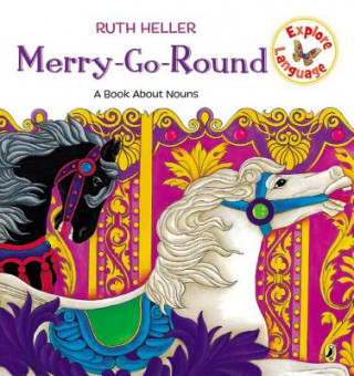 Könyv Merry-Go-Round: A Book about Nouns Ruth Heller