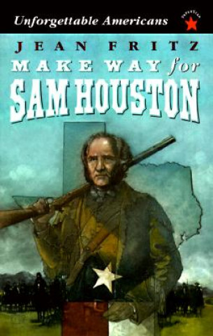 Книга Make Way for Sam Houston Jean Fritz