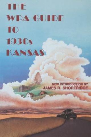 Buch The Wpa Guide to 1930's Kansas James Shortridge