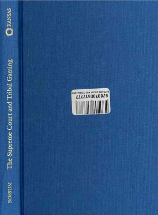 Kniha Supreme Court and Tribal Gaming Ralph A. Rossum