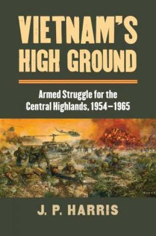 Kniha Vietnam's High Ground J. P. Harris