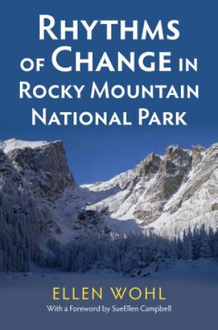 Βιβλίο Rhythms of Change in Rocky Mountain National Park Ellen Wohl