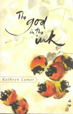 Kniha The God in the Ink Kathryn Lomer