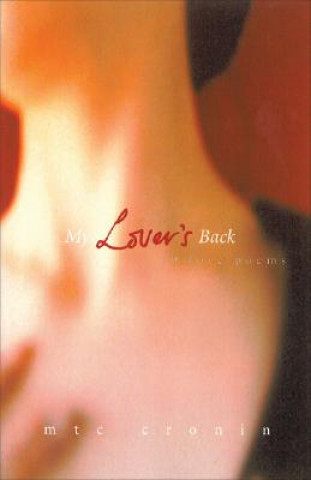 Livre My Lover's Back: 79 Love Poems M. T. C. Cronin