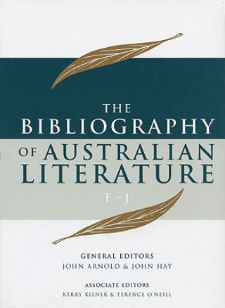 Kniha The Bibliography of Australian Literature, F-J John Arnold
