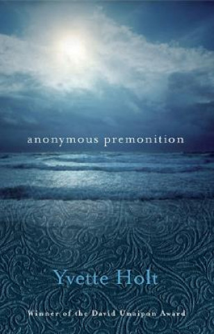 Knjiga Anonymous Premonition Yvette Holt