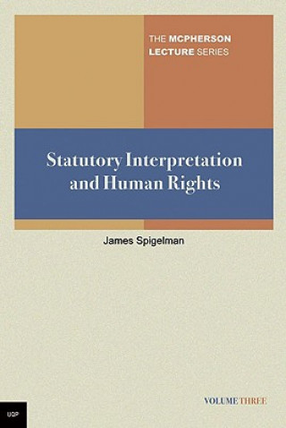 Knjiga Statutory Interpretation and Human Rights James Spigelman