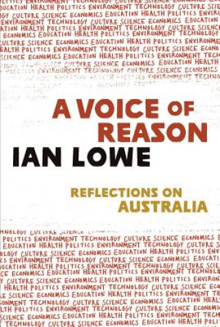 Carte A Voice of Reason: Reflections on Australia Ian Lowe