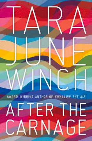 Book After the Carnage Tara June Winch