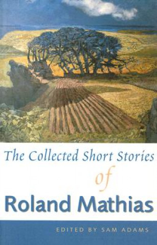Книга Collected Short Stories of Roland Mathias Sam Adams