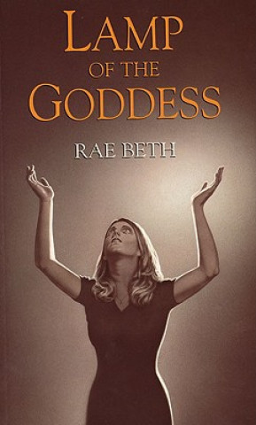 Könyv Lamp of the Goddess Rae Beth