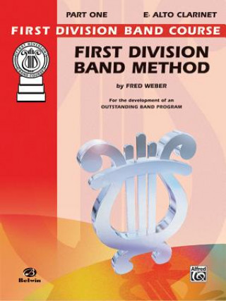 Kniha First Division Band Method, Part 1: E-Flat Alto Clarinet Fred Weber