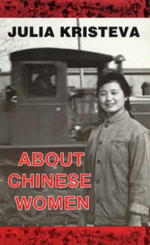 Carte About Chinese Women Julia Kristeva