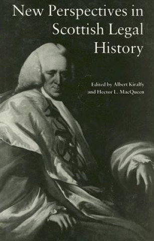 Kniha New Perspectives in Scottish Legal History Albert Kiralfy