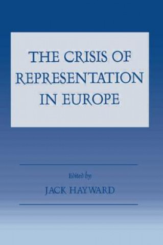 Książka Crisis of Representation in Europe Jack Hayward