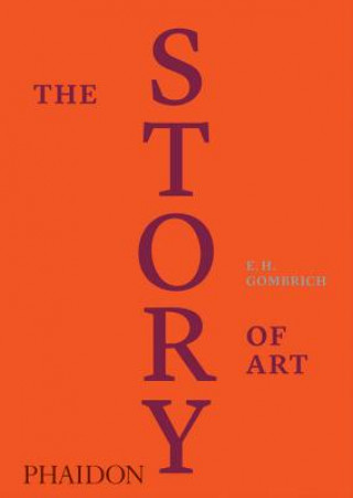 Könyv Story of Art, Luxury Edition Gombrich Ernst Hans