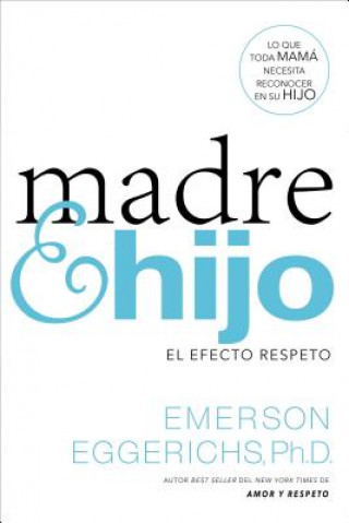 Könyv Madre e hijo Emerson Eggerichs