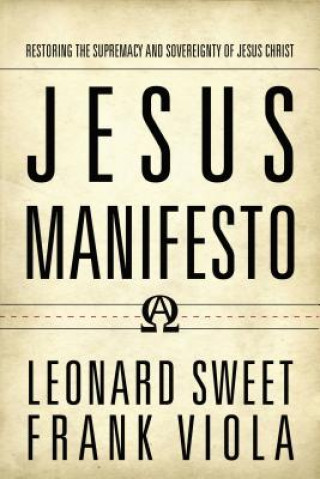 Könyv Jesus Manifesto Leonard Sweet