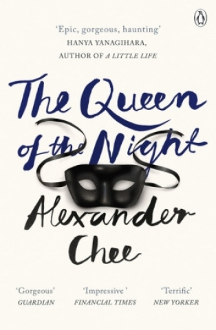 Kniha The Queen of the Night Alexander Chee