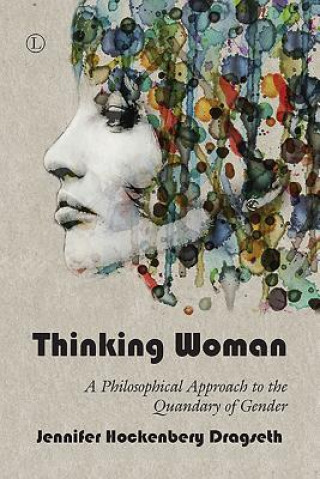 Kniha Thinking Woman Jennifer Hockenbery Dragseth