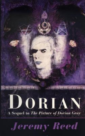 Книга Dorian: A Sequel to the Picture of Dorian Gray Jeremy Reed