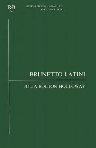 Kniha Brunetto Latini Julia Bolton Holloway