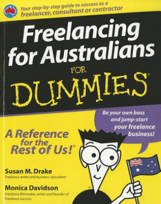 Könyv Freelancing for Australian for Dummies Susan M. Drake