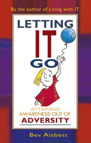 Buch Letting It Go: Attaining Awareness Out of Adversity Aisbett Bev