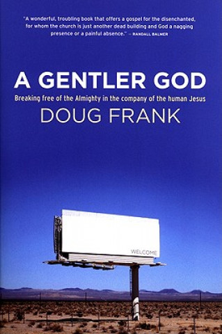 Knjiga Gentler God Doug Frank