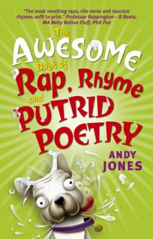 Książka Awesome Book of Rap, Rhyme and Putrid Poetry Andy Jones